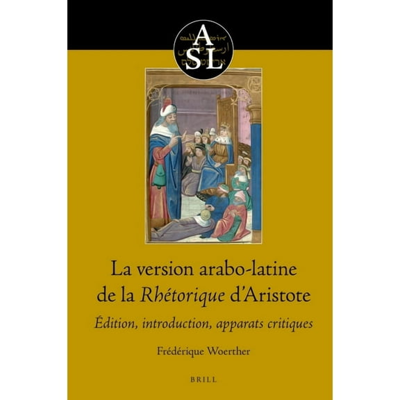 Aristoteles Semitico-Latinus La version arabo-latine de la Rh torique d Aristote, Book 26, (Hardcover)