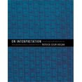 thumbnail image 1 of On Interpretation: Meaning and Inference in Law, Psychoanalysis and Literature, 1 of 2
