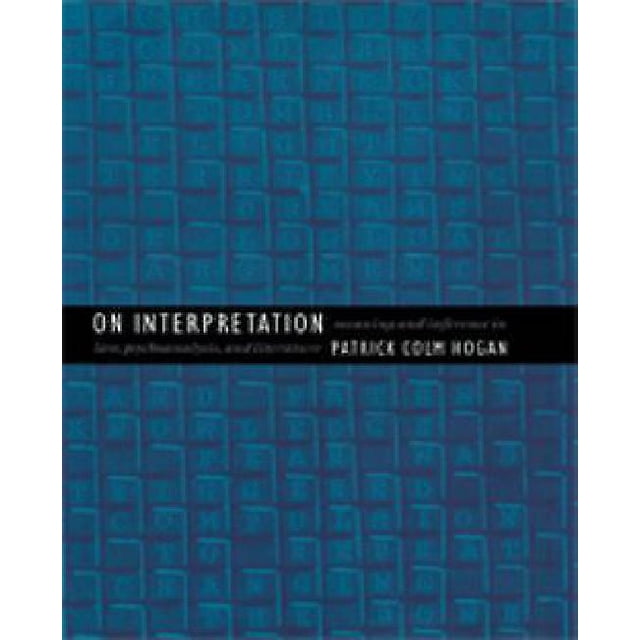 On Interpretation: Meaning and Inference in Law, Psychoanalysis and Literature