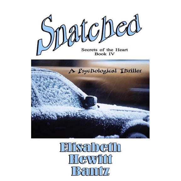 Snatched : Secrets of the Heart (Paperback)