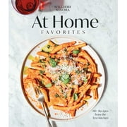 Williams Sonoma At Home Favorites : 110+ Recipes from the Test Kitchen (Hardcover)
