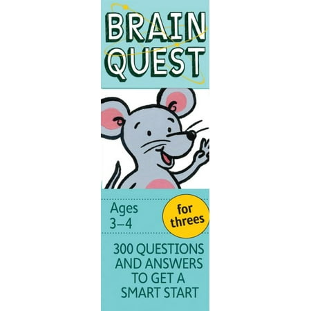 Brain Quest for Threes, Revised 4th Edition: 300 Questions and Answers to Get a Smart