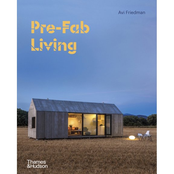 Pre-Owned Pre-Fab Living (Hardcover) 0500343489 9780500343487