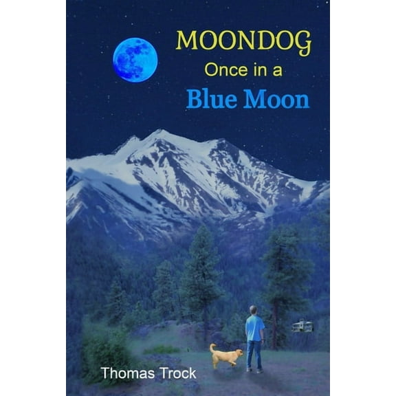 Moondog Moondog: Once in a Blue Moon, Book 3, (Paperback)