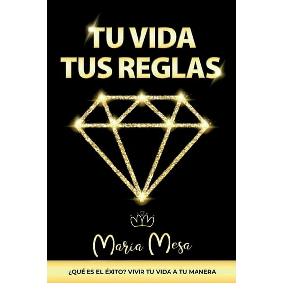 Tu Vida, Tus Reglas (Paperback)