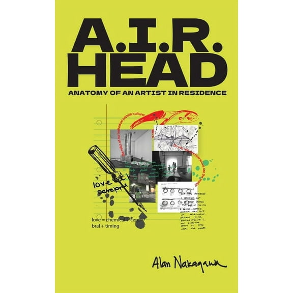 A.I.R. Head: Anatomy of an Artist In Residence (Paperback)