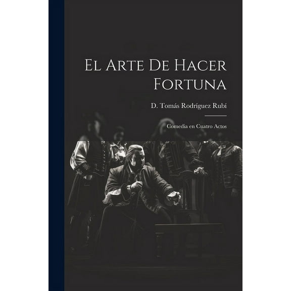 El Arte de Hacer Fortuna (Paperback)