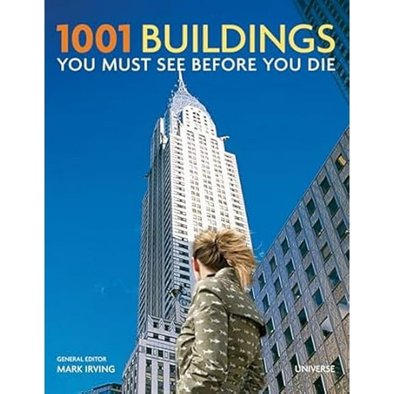 Pre-Owned 1001 Buildings You Must See Before You Die: The World's Architectural Masterpieces (Hardcover) 0789315645 9780789315649