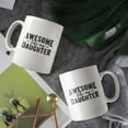 thumbnail image 3 of Awesome Like My Daughter Coffee Mugs 15 OZ Sublimation Mugs,Double-sided Printing Ceramic Cups Ceramic Mugs for Coffee,Tea,Hot Cocoa, 3 of 4