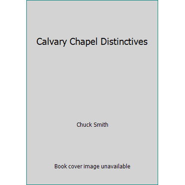 Pre-Owned Calvary Chapel Distinctives (Paperback) 0936728809 9780936728803