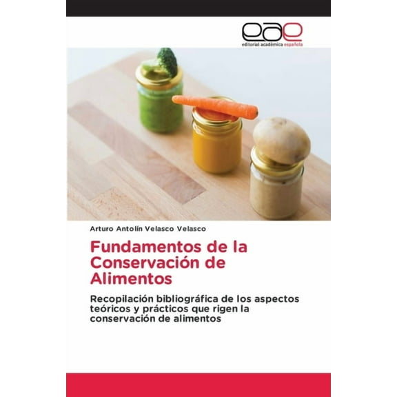 Fundamentos de la Conservación de Alimentos, (Paperback)