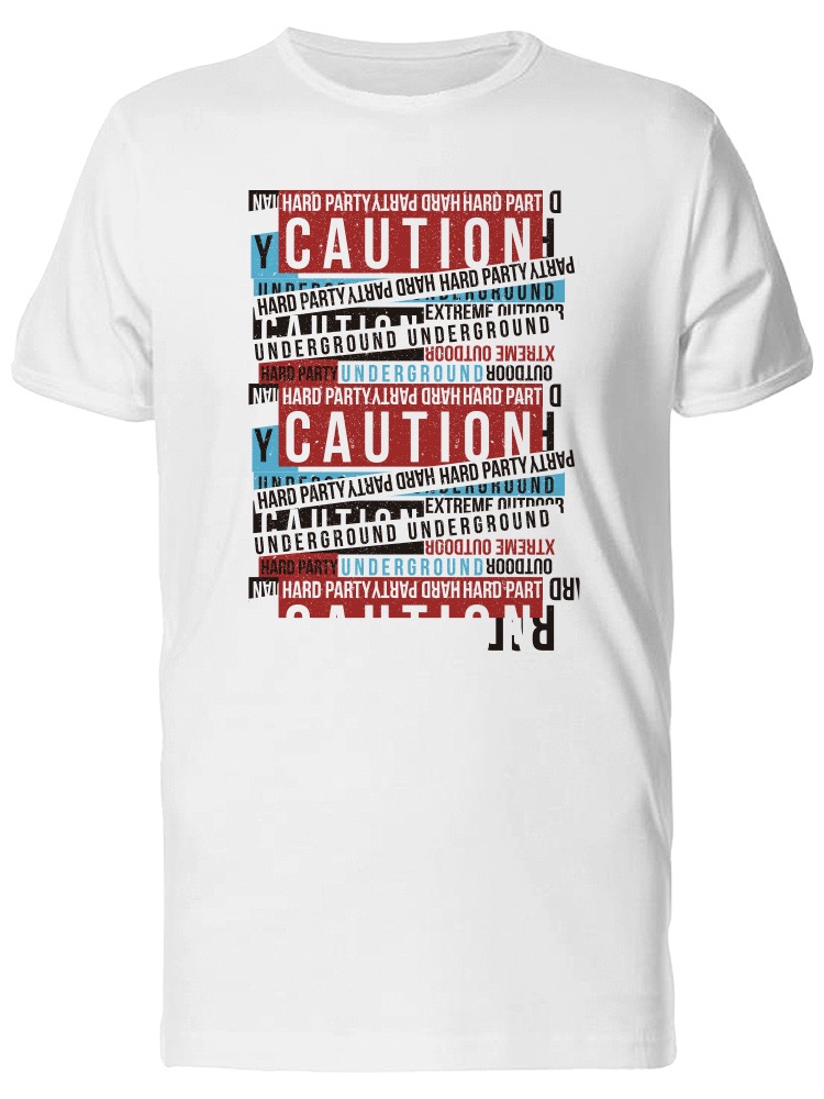 Smartprints Caution Party Hard Cool Quote Tee Men S Image By Shutterstock Walmart Com Walmart Com