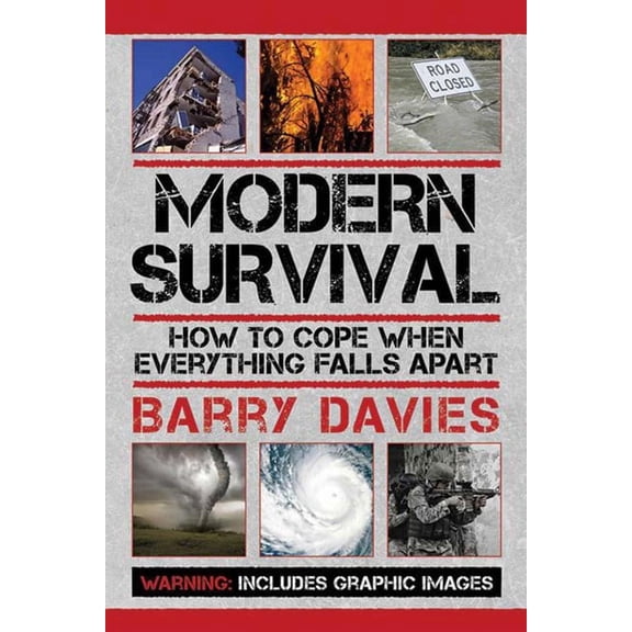 Modern Survival: How to Cope When Everything Falls Apart (Paperback)