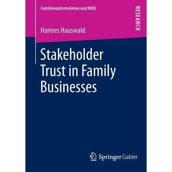 Familienunternehmen Und Kmu Stakeholder Trust in Family Businesses, (Paperback)