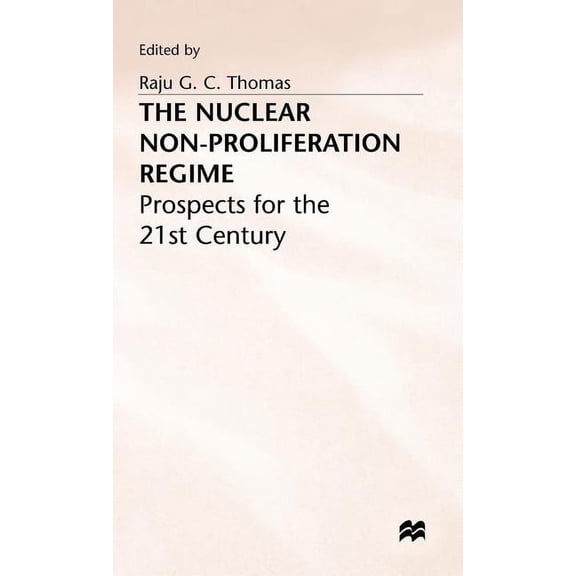 Nuclear Non-Proliferation Regime, (Hardcover)
