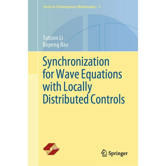 Contemporary Mathematics Synchronization for Wave Equations with Locally Distributed Controls, Book 5, (Hardcover)