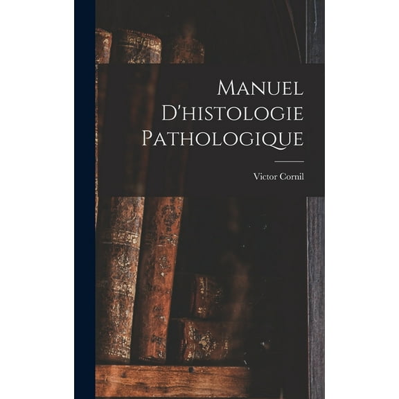 Manuel D'histologie Pathologique (Hardcover)