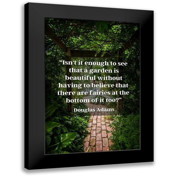 ArtsyQuotes 17x24 Black Modern Framed Museum Art Print Titled - Douglas Adams Quote: Garden is Beautiful