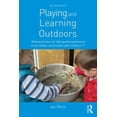 thumbnail image 1 of Pre-Owned Playing and Learning Outdoors: Making Provision for High Quality Experiences in the Outdoor Environment with Children 3-7 (Paperback) 0415623154 9780415623155, 1 of 1