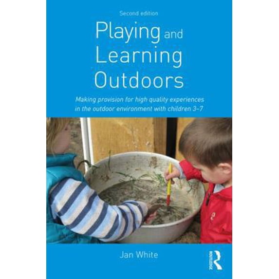 Pre-Owned Playing and Learning Outdoors: Making Provision for High Quality Experiences in the Outdoor Environment with Children 3-7 (Paperback) 0415623154 9780415623155