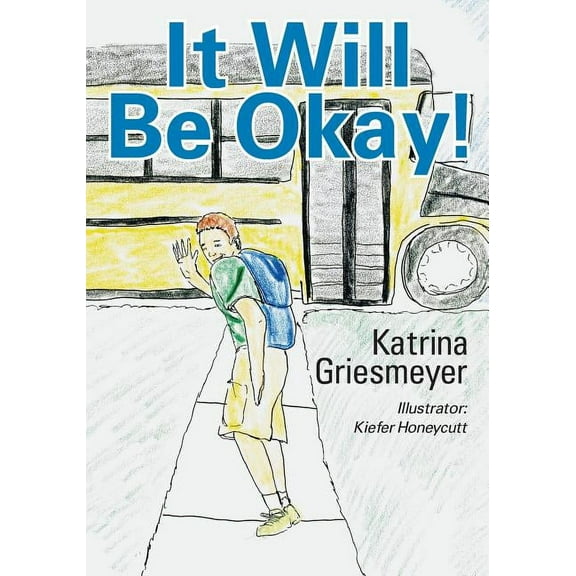 It Will Be Okay!, (Paperback)