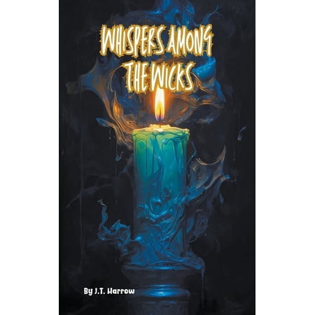 Whispers Among the Wicks (Paperback)