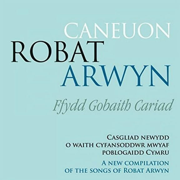 Caneuon Robat Arwyn Ffydd Gobaith Cariad / Various (CD)