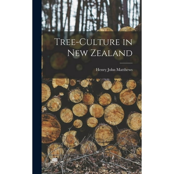 Tree-Culture in New Zealand (Hardcover)
