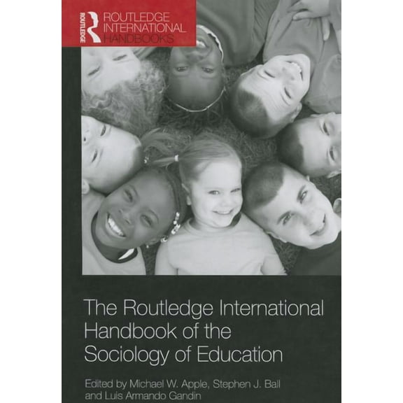 Routledge International Handbooks of Edu The Routledge International Handbook of the Sociology of Education, (Paperback)