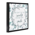thumbnail image 2 of Stupell Industries Farmhouse Don't Let The World Change Black Floating Frame Canvas Art, 18 x 18, by Kim Allen, 2 of 8