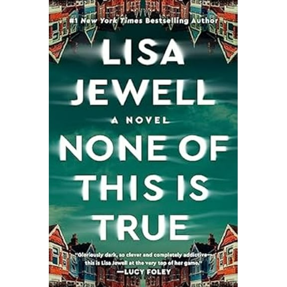 Pre-Owned None of This Is True : A Novel (Library Binding) 9798885790789