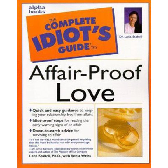 Pre-Owned The Complete Idiot's Guide to Affair-Proof Love (Paperback) 0028634144 9780028634142