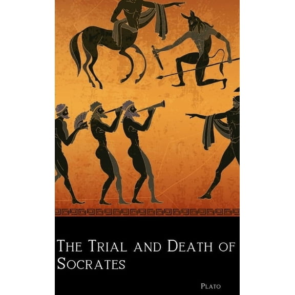 The Trial and Death of Socrates, (Hardcover)