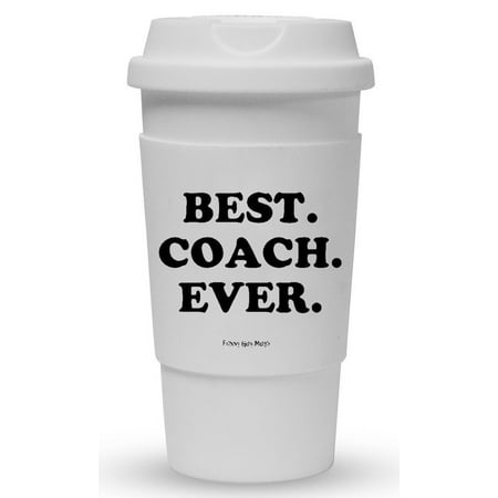 Funny Guy Mugs Best Coach Ever Travel Tumbler With Removable Insulated Silicone Sleeve, White,