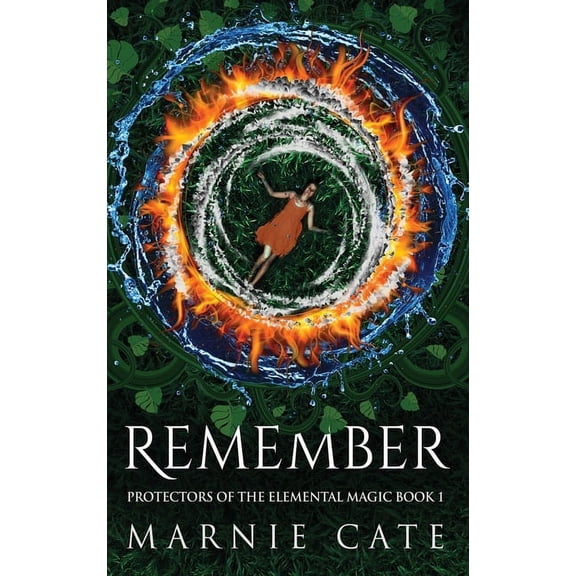 Protectors of the Elemental Magic Remember, Book 1, (Hardcover)