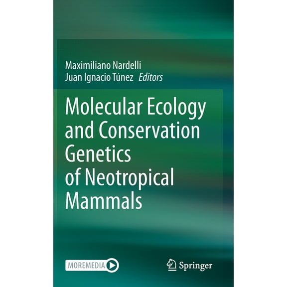 Molecular Ecology and Conservation Genetics of Neotropical Mammals, (Hardcover)