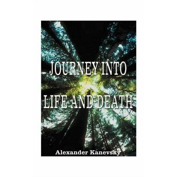 Journey Into Life and Death, (Paperback)