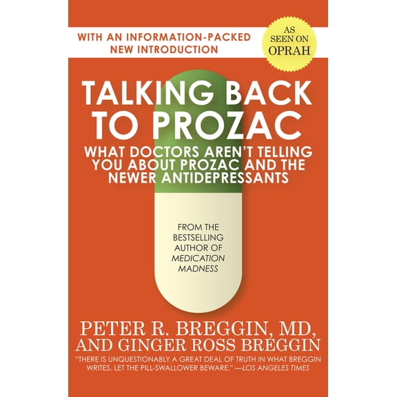 Pre-Owned Talking Back to Prozac: What Doctors Aren't Telling You About Prozac and the Newer Antidepressants (Paperback) 1497638771 9781497638778