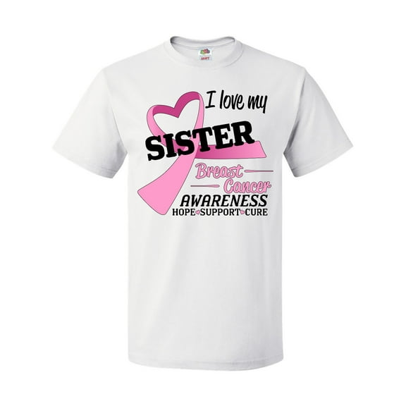 Inktastic I Love My Sister-Breast Cancer Awareness-Hope, Support, Love T-Shirt