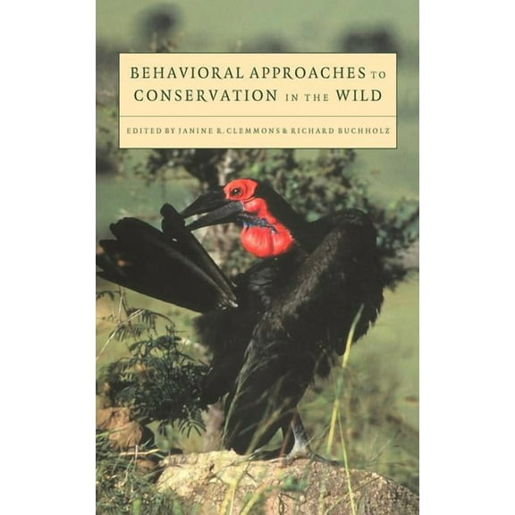 Behavioral Approaches to Conservation in the Wild, (Hardcover)