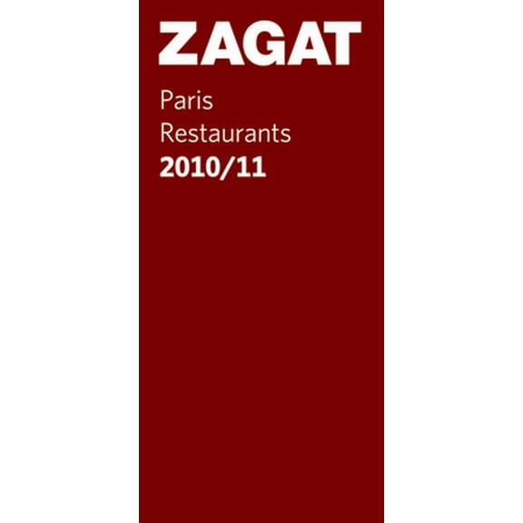 Pre-Owned 2010/11 Paris Restaurants: U.S. Edition (Zagat Guides) (Paperback) 1604782773 9781604782776
