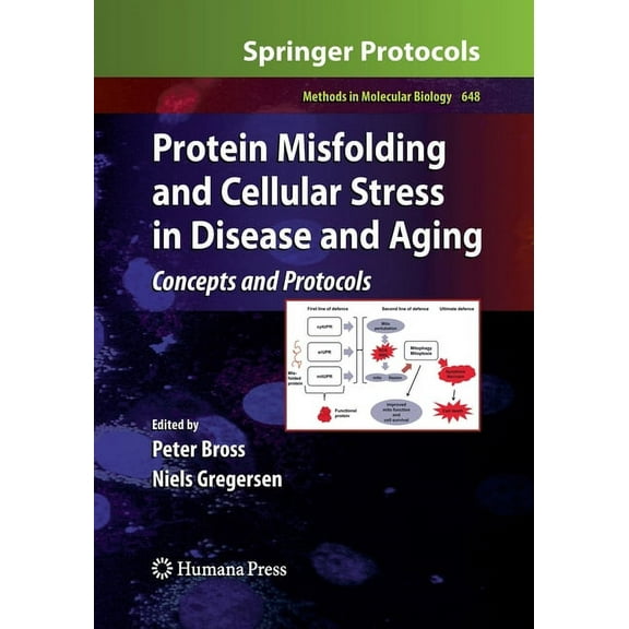 Methods in Molecular Biology Protein Misfolding and Cellular Stress in Disease and Aging: Concepts and Protocols, Book 648, (Paperback)