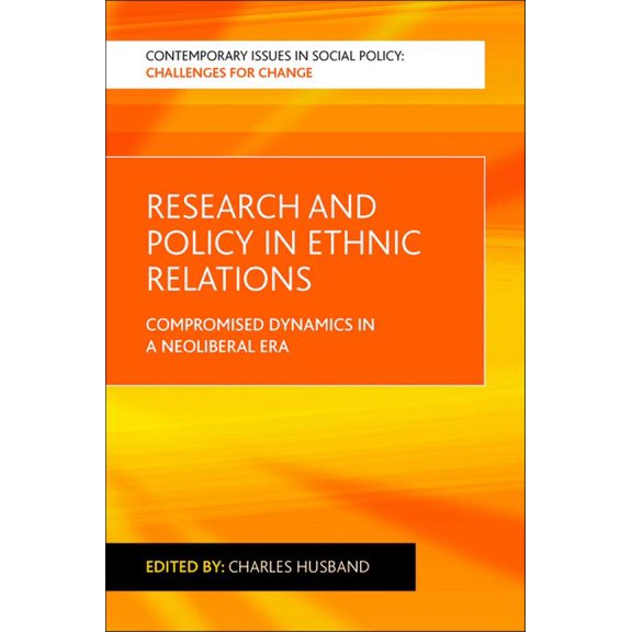 Contemporary Issues in Social Policy Research and Policy in Ethnic Relations: Compromised Dynamics in a Neoliberal Era, (Paperback)