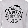 thumbnail image 4 of Inktastic Christmas, Dear Santa I Really Tried, Santa Hat, Typography Long Sleeve Youth T-Shirt, 4 of 5