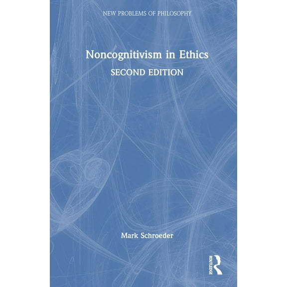 New Problems of Philosophy Noncognitivism in Ethics, (Hardcover)