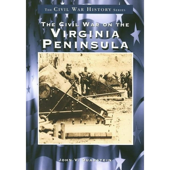 Civil War: The Civil War on the Virginia Peninsula (Paperback)