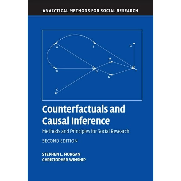 Analytical Methods for Social Research Counterfactuals and Causal Inference: Methods and Principles for Social Research, (Hardcover)