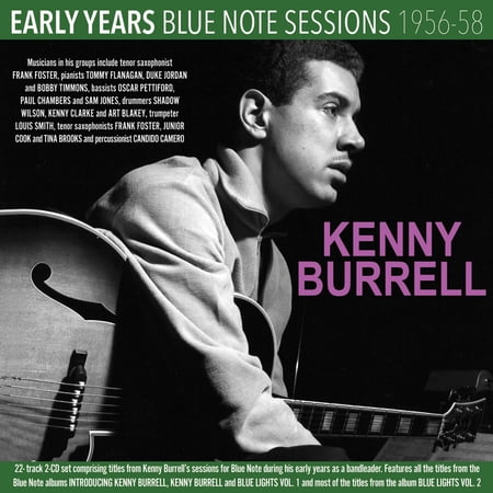 Kenny Burrell - Early Years: Blue Note Sessions 1956-58 - Music & Performance - CD