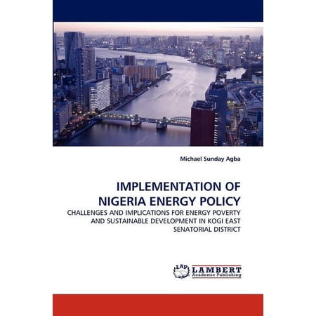 Implementation of Nigeria Energy Policy (Paperback)