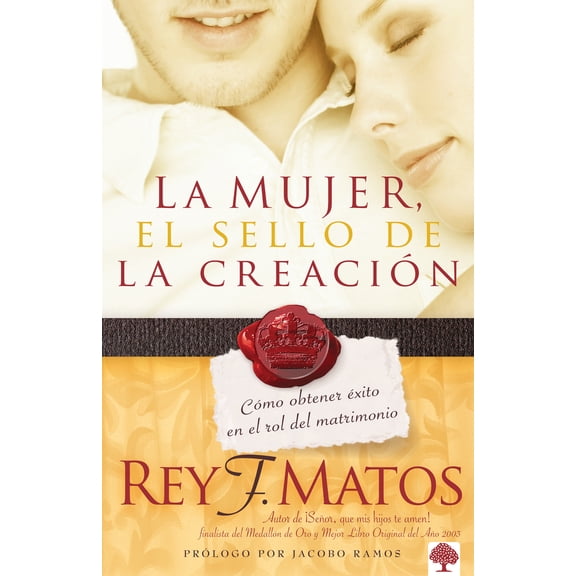 Pre-Owned La Mujer, El Sello de la Creación: Cómo Obtener Éxito En El Rol del Matrimonio (Paperback) 1591858453 9781591858454